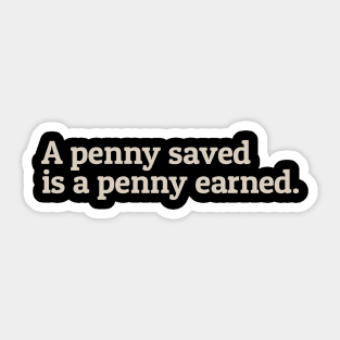 A Penny Saved Sticker